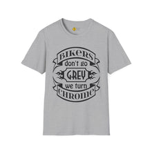 Load image into Gallery viewer, Bikers Don't Go Grey We Turn Chrome- Motorcycle Ride T-Shirt
