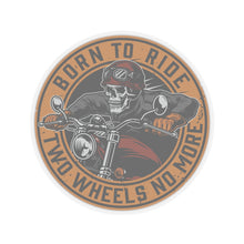 Load image into Gallery viewer, Born To Ride Two Wheels No More Kiss-Cut Stickers